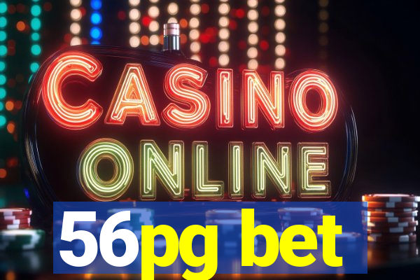 56pg bet